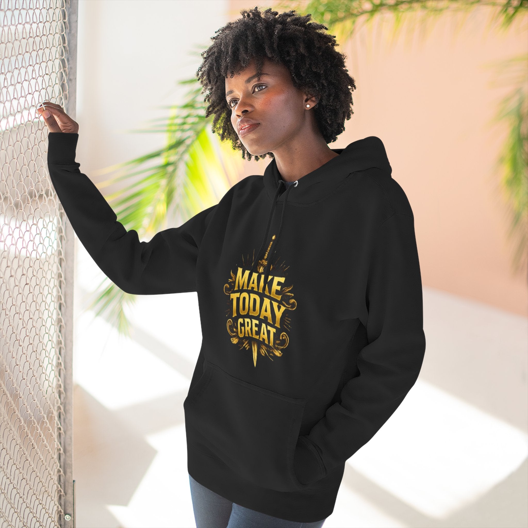 Make Today Great Hoodie — Inspirational Graphic Fleece Hoodie