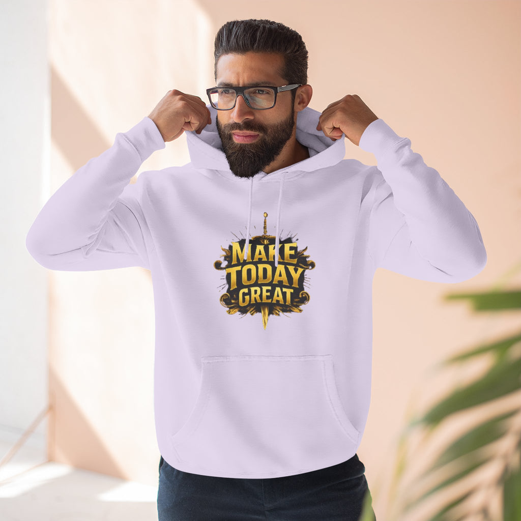 Make Today Great Hoodie — Inspirational Graphic Fleece Hoodie