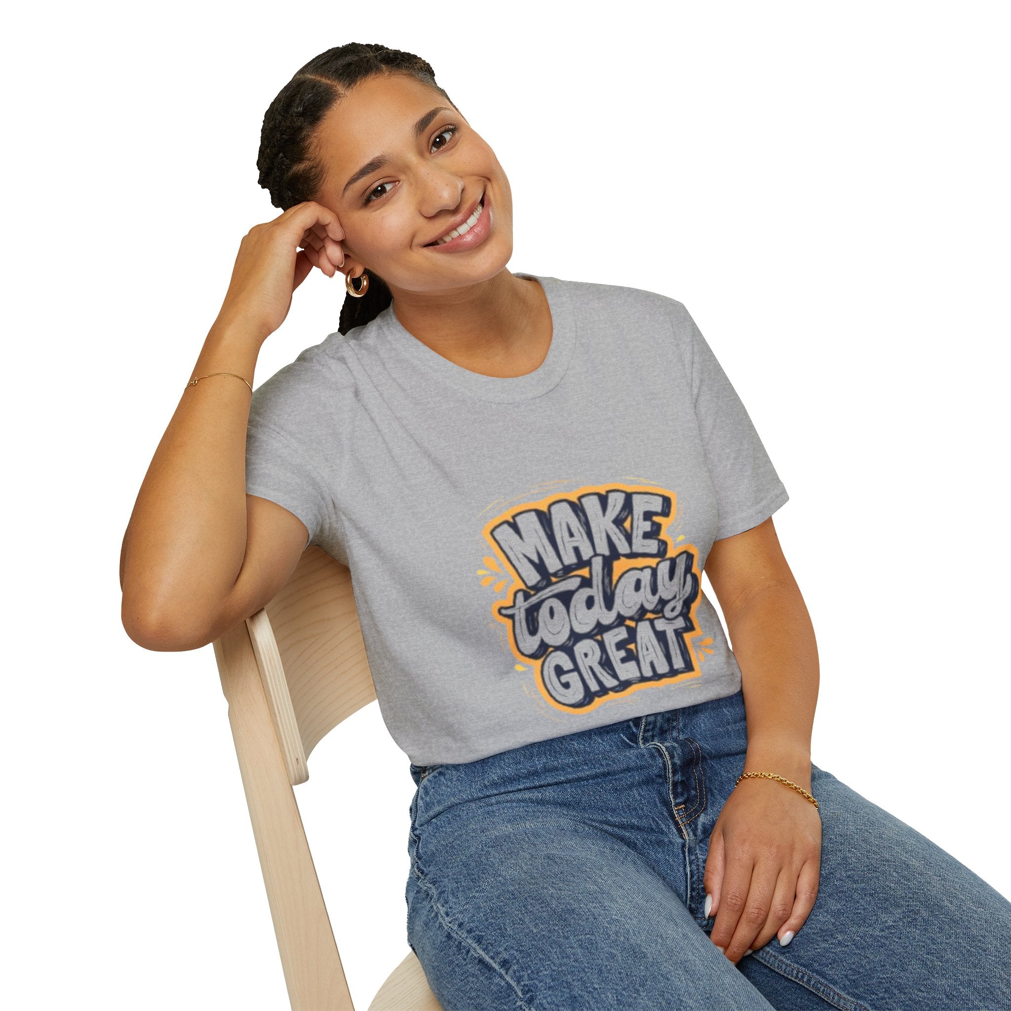 Make Today Great T-Shirt — Inspirational Motivational Tee