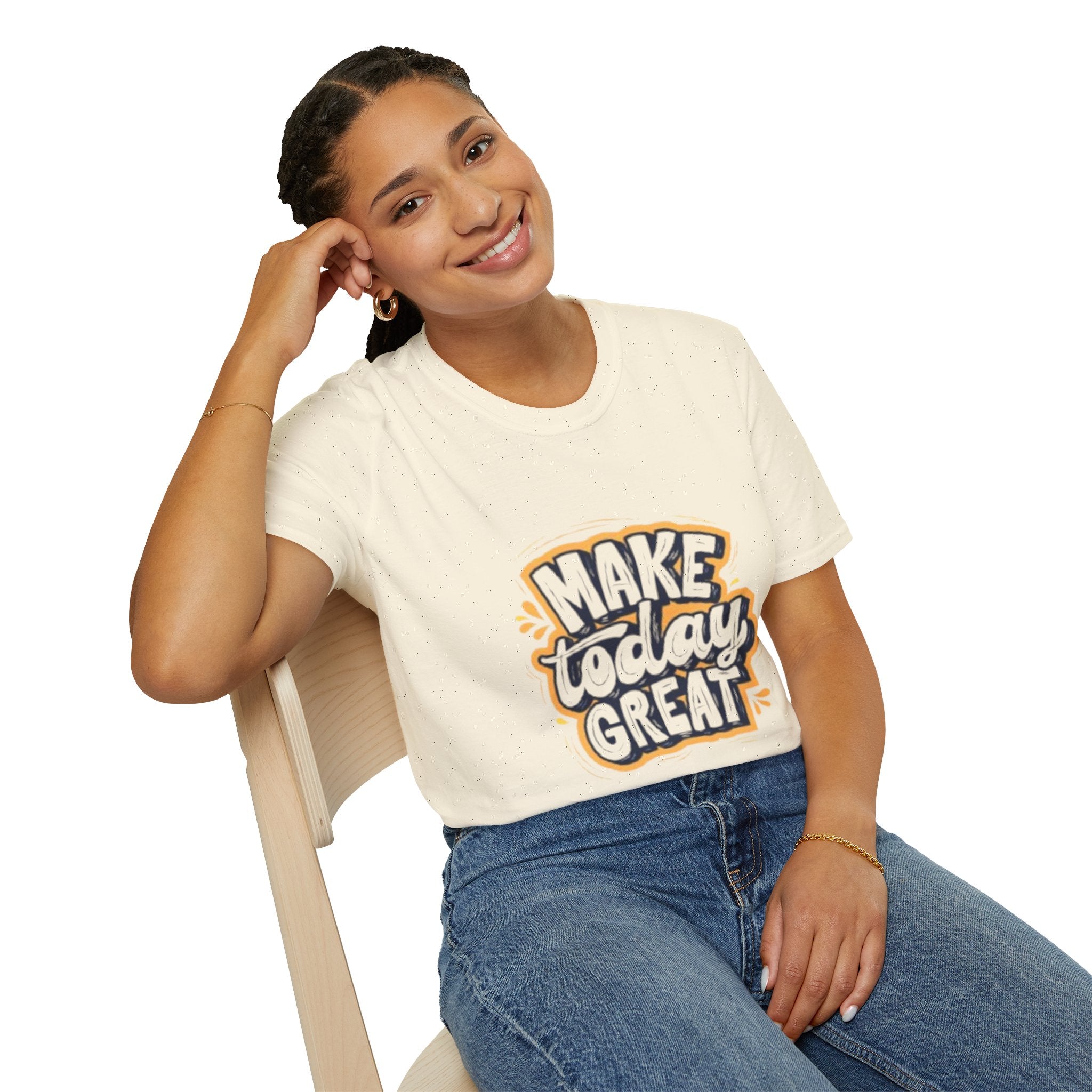 Make Today Great T-Shirt — Inspirational Motivational Tee
