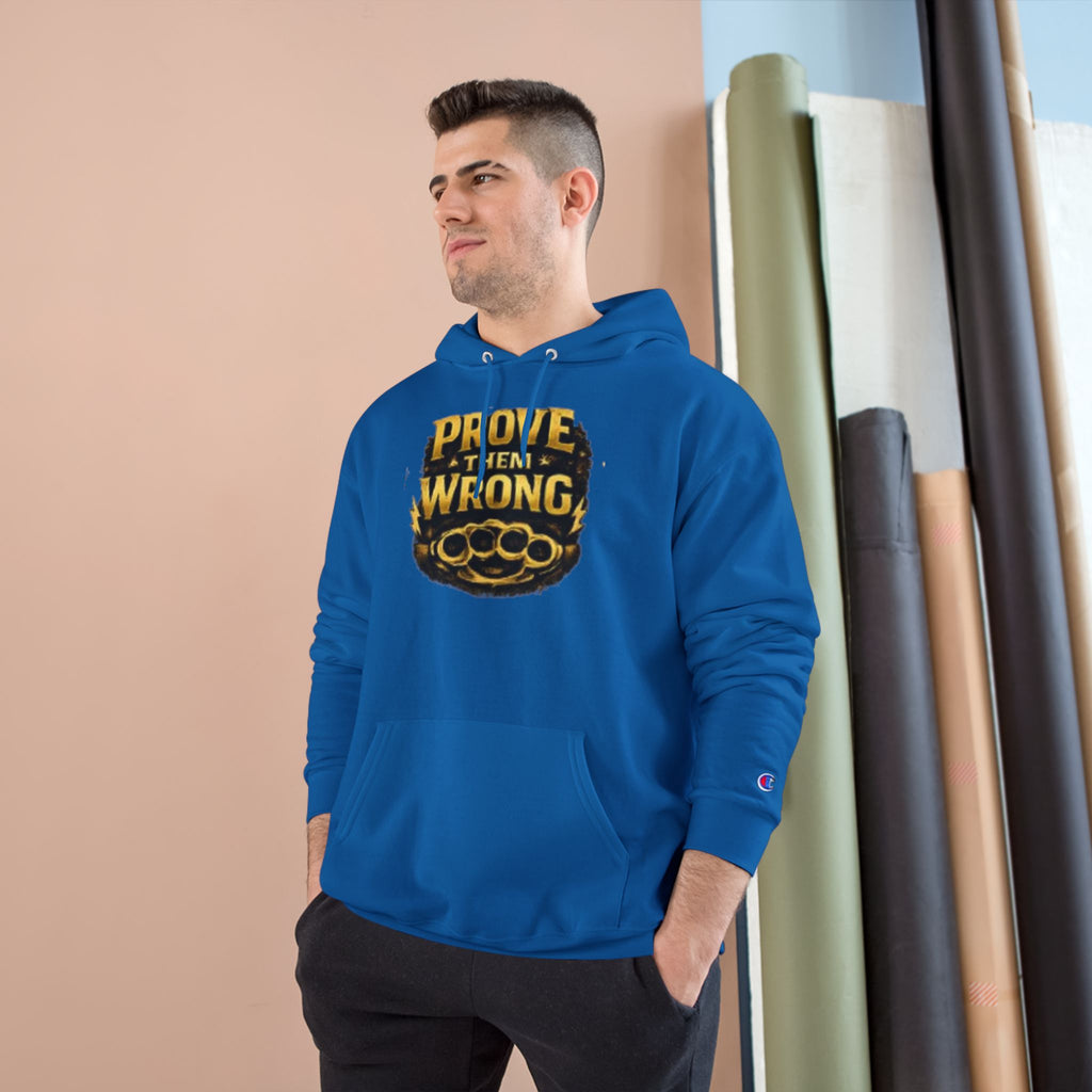 Hoodie — "Prove Them Wrong" Motivational Champion Hoodie