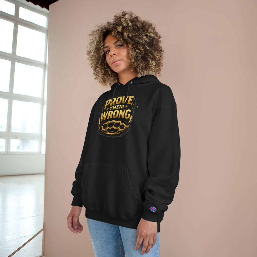Hoodie — "Prove Them Wrong" Motivational Champion Hoodie