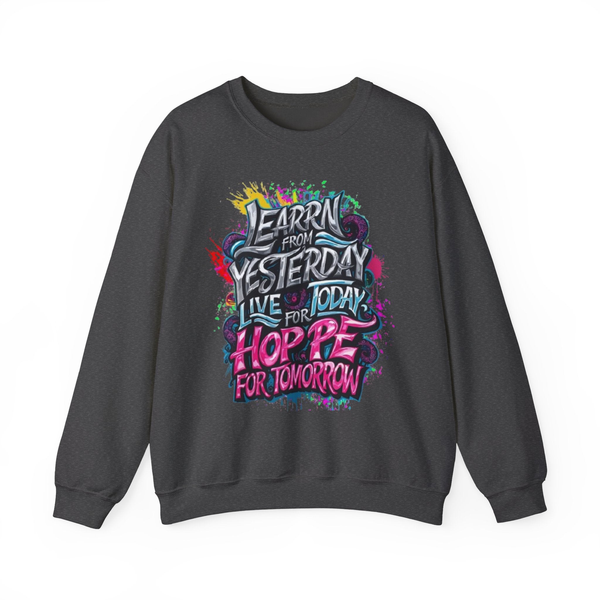 Motivational Quote Crewneck Sweatshirt — Inspirational Quote Pullover