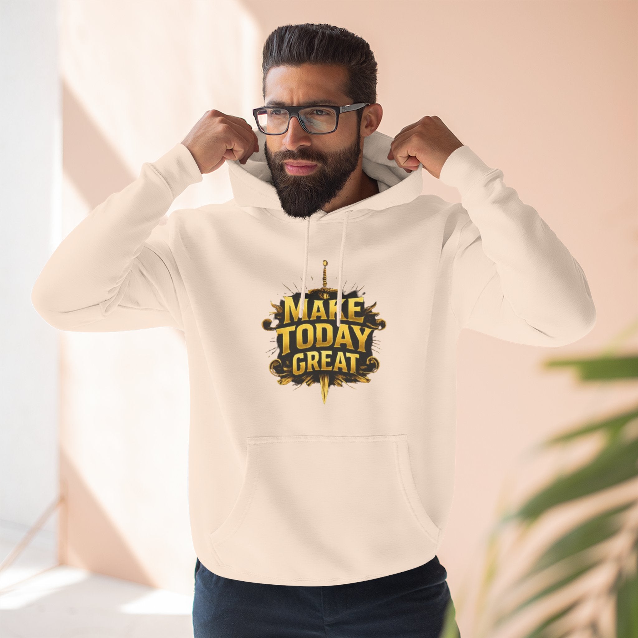 Make Today Great Hoodie — Inspirational Graphic Fleece Hoodie