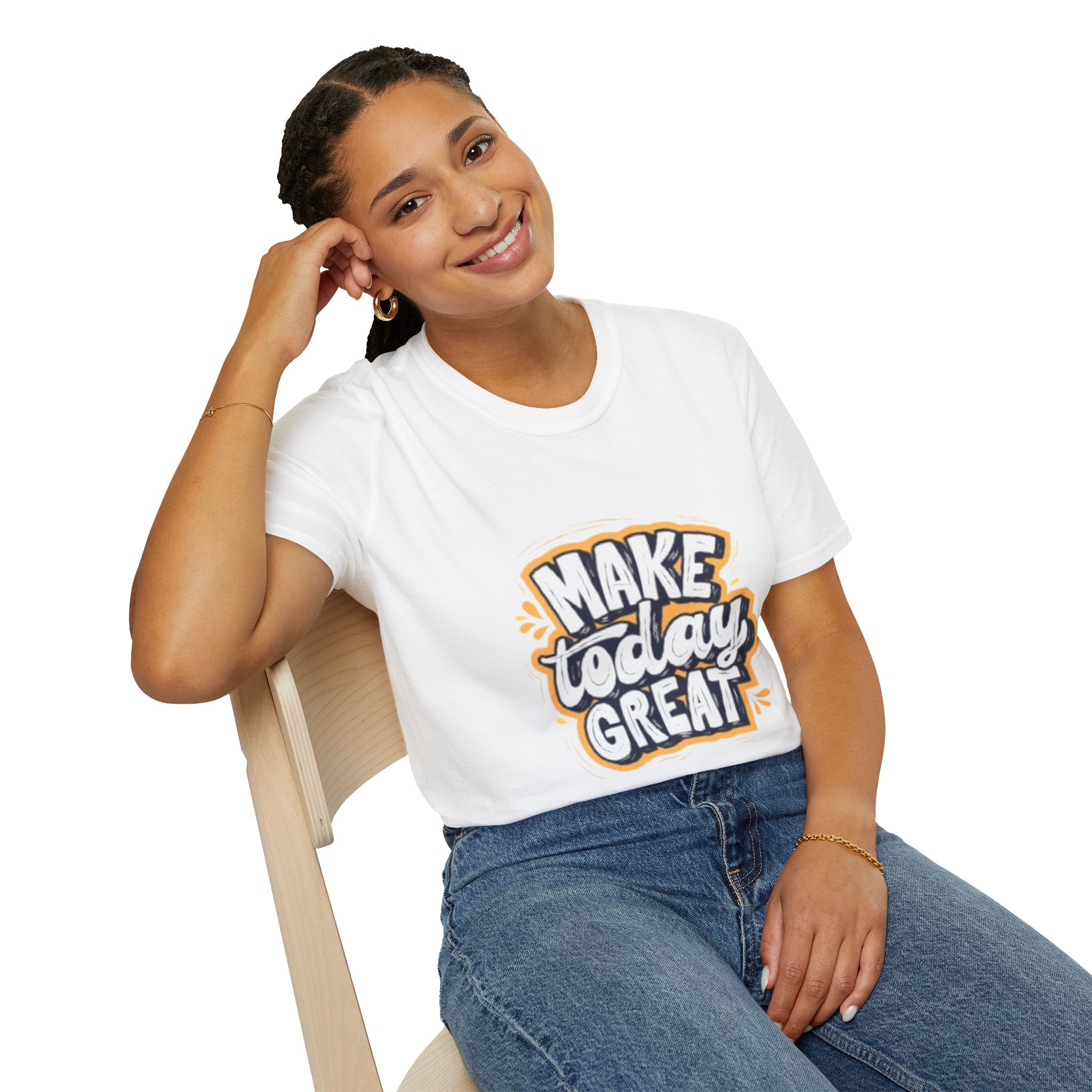 Make Today Great T-Shirt — Inspirational Motivational Tee