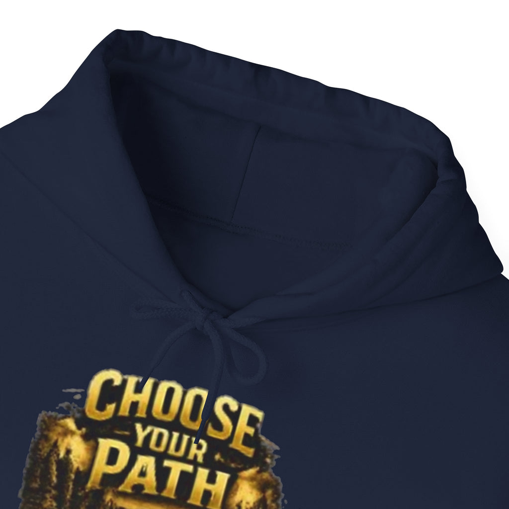 Choose Your Path Hoodie — Inspirational Adventure Pullover
