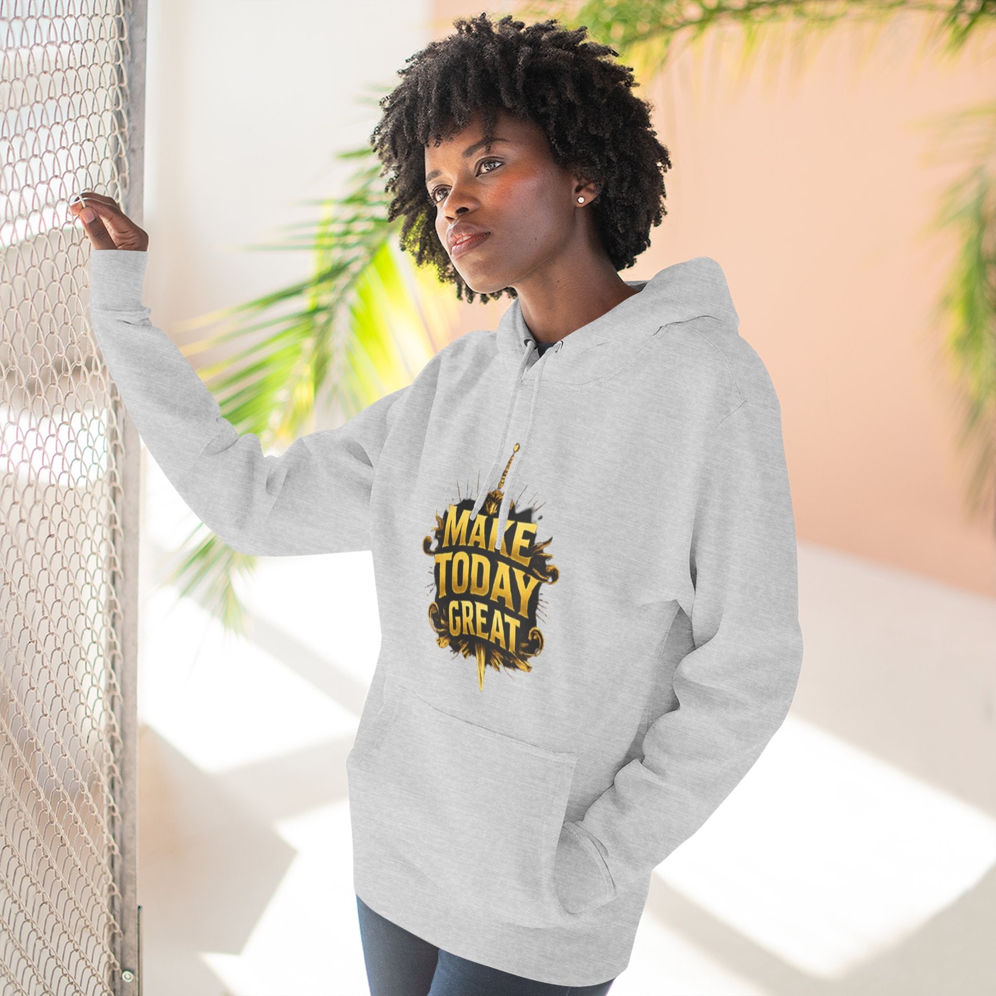 Make Today Great Hoodie — Inspirational Graphic Fleece Hoodie