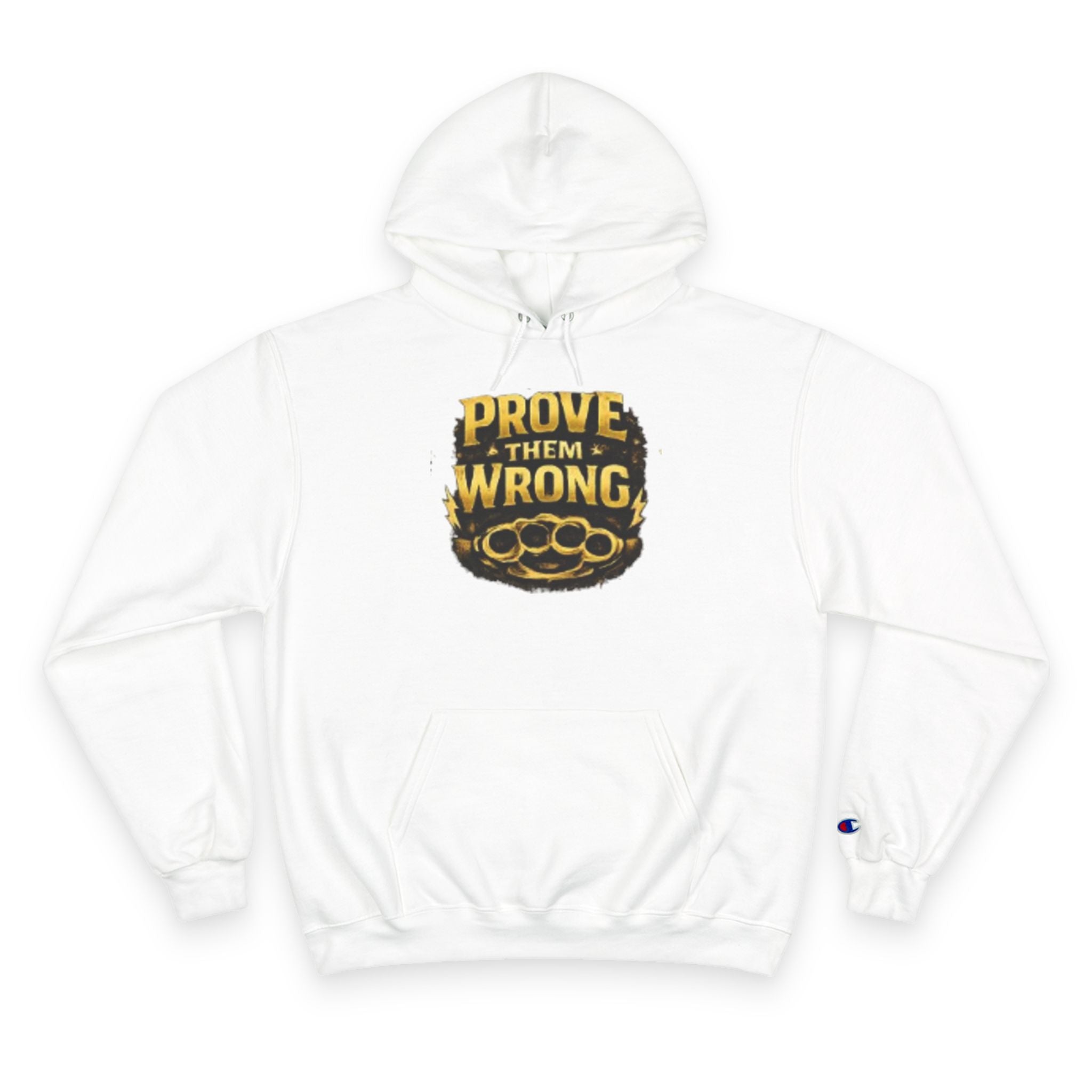 Hoodie — "Prove Them Wrong" Motivational Champion Hoodie