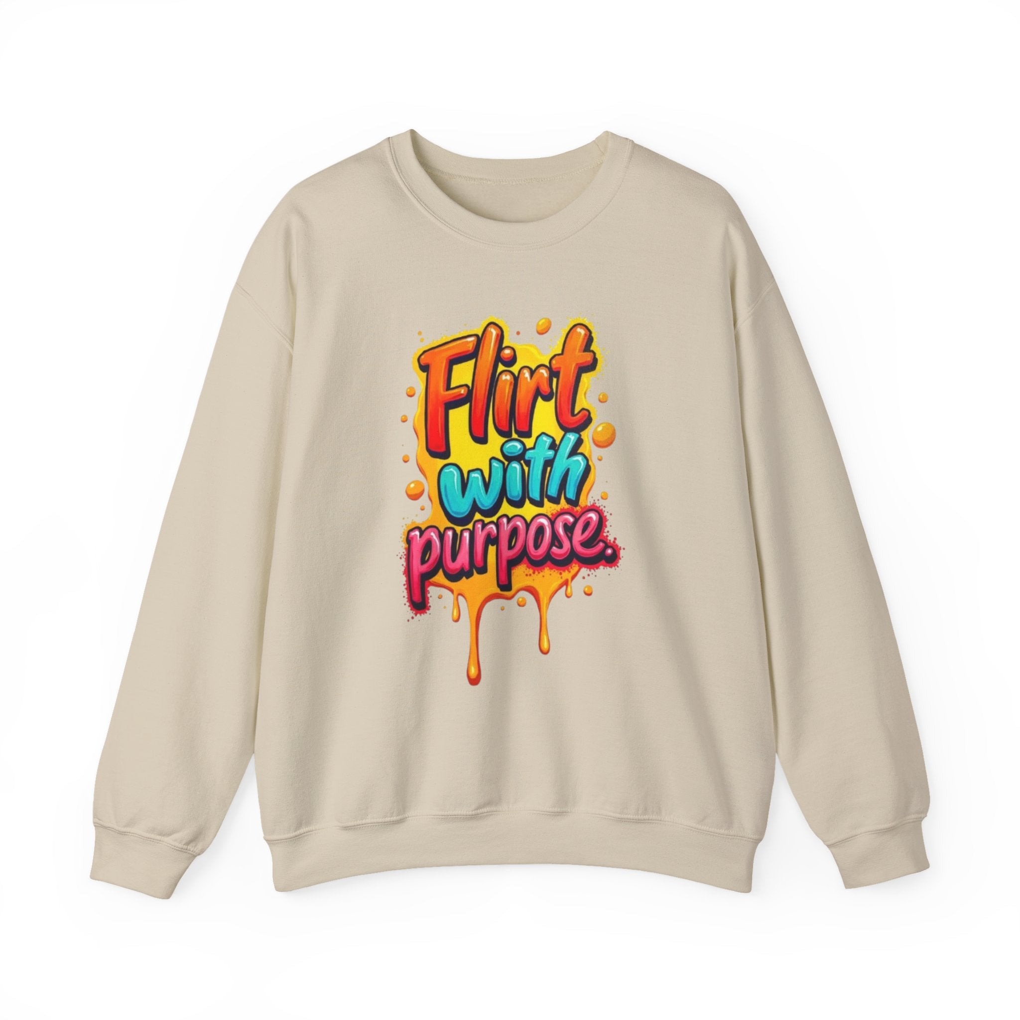 Flirt With Purpose Crewneck Sweatshirt — Playful Motivational Graphic Pullover