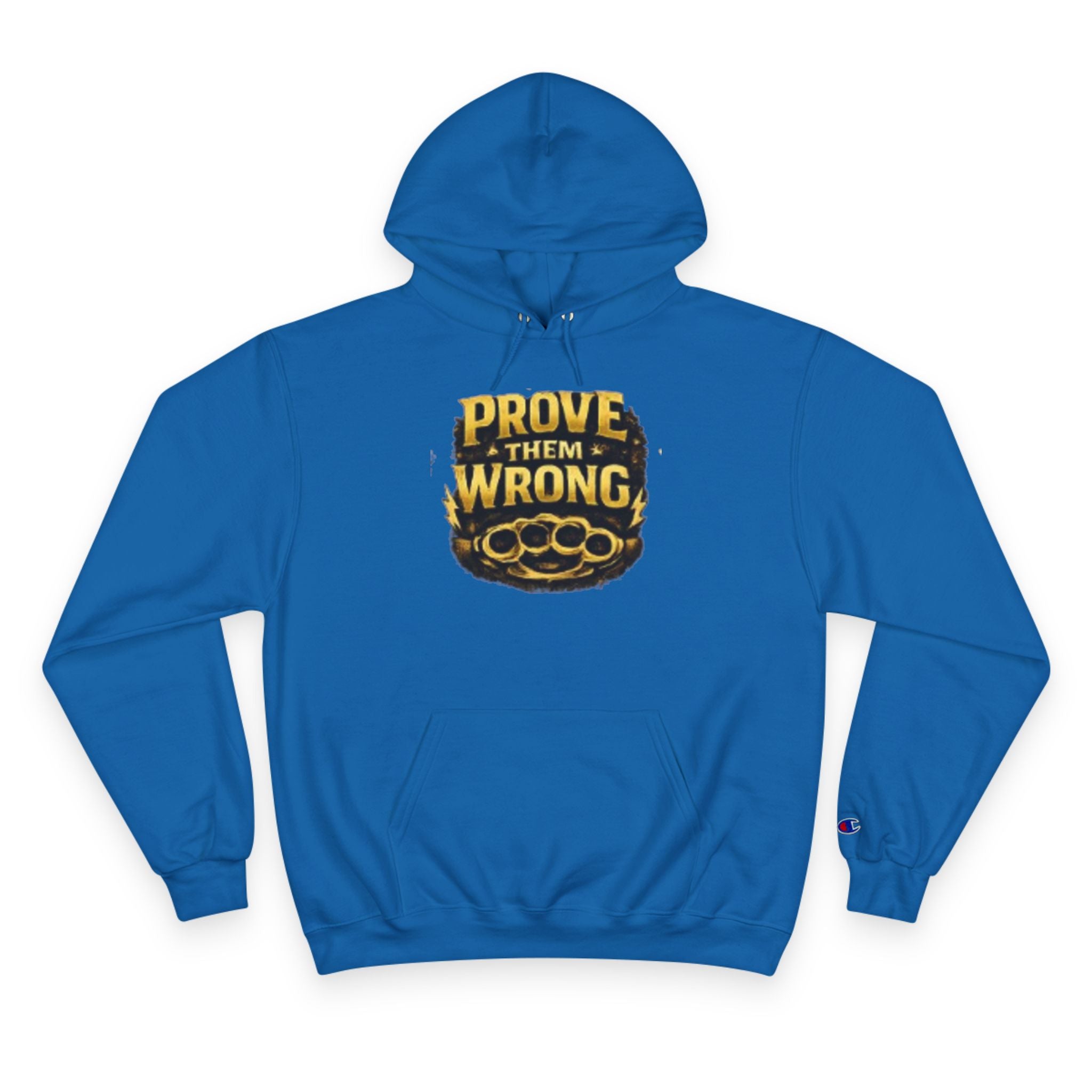 Hoodie — "Prove Them Wrong" Motivational Champion Hoodie